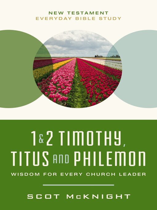 Title details for 1 and 2 Timothy, Titus, and Philemon by Scot McKnight - Available